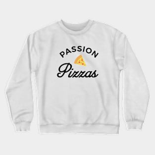 Passion pizzas Crewneck Sweatshirt